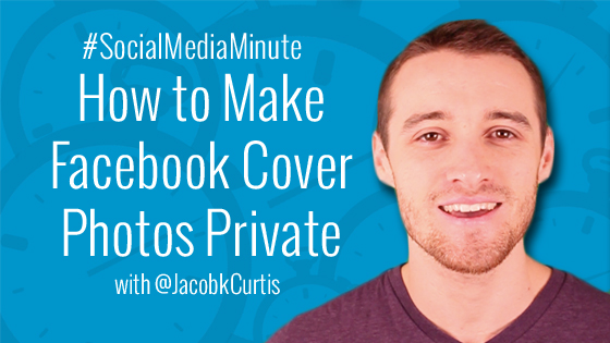 how-to-make-cover-photos-private-on-facebook